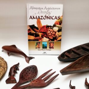 Libro Alimentos Autóctonos y Recetas Amazónicas